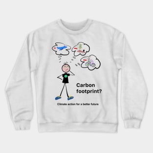 What’s your carbon footprint? Crewneck Sweatshirt